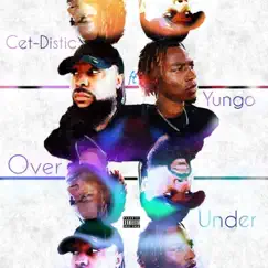 Over / Under (feat. Yungo) - Single by Cet-Distic album reviews, ratings, credits