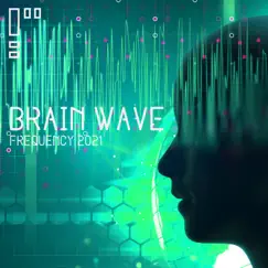 Brain Wave Frequency 2021: Chakra Balancing Meditation by Brain Waves Therapy, Solfeggio Tones Collection & Chakra Frequencies album reviews, ratings, credits
