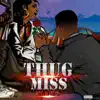 Thug Miss - Single album lyrics, reviews, download