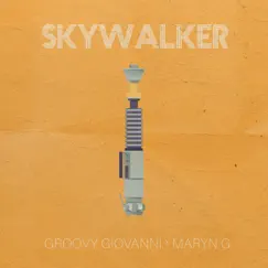 Skywalker (feat. Maryn G) - Single by Groovy Giovanni album reviews, ratings, credits