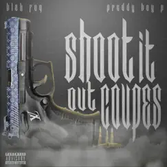 Shoot it out Coupes (feat. Preddy Boy P) - Single by Blak Fog album reviews, ratings, credits