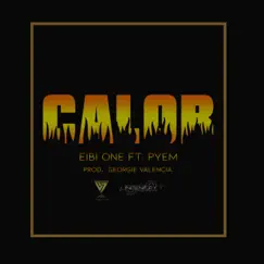 Calor (feat. Pyem) - Single by Eibi One album reviews, ratings, credits