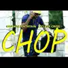 Chop (feat. Cleva Criss) - Single album lyrics, reviews, download