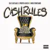 CASH RULES (feat. DJ Caesar & Mir Fontane) - Single album lyrics, reviews, download