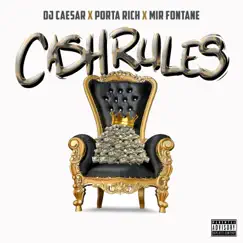CASH RULES (feat. DJ Caesar & Mir Fontane) - Single by Porta Rich album reviews, ratings, credits
