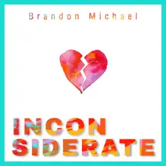 Inconsiderate - Single by Brandon Michael album reviews, ratings, credits