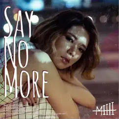 Say No More - Single by MIIII album reviews, ratings, credits