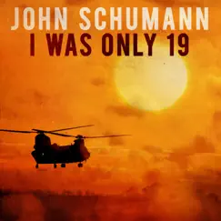 I Was Only 19 - Single by John Schumann album reviews, ratings, credits