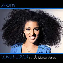 Lover Lover (Sweet Melodies) [feat. Jo Mersa Marley] - Single by Zewdy album reviews, ratings, credits