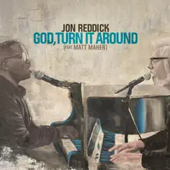 God, Turn It Around (feat. Matt Maher) [Live] Song Lyrics