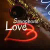 Saxophone Love album lyrics, reviews, download