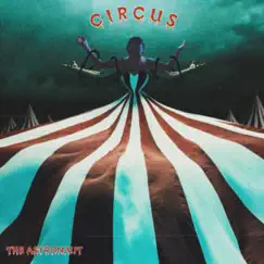 Circus - EP by The Astronaut album reviews, ratings, credits