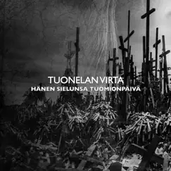 Hänen Sielunsa Tuomionpäivä - Single by Tuonelan Virta album reviews, ratings, credits