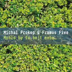 Mohlo by to bejt nebe by Michal Prokop & Framus Five album reviews, ratings, credits