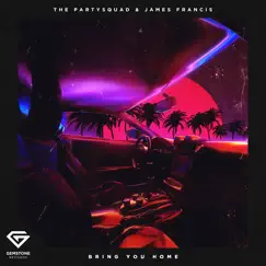 Bring You Home - Single by The Partysquad & James Francis album reviews, ratings, credits