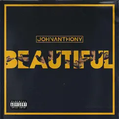 Beautiful - Single by John Anthony album reviews, ratings, credits