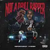 Not a Drill Rapper (feat. G Herbo) - Single album lyrics, reviews, download