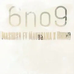 6 No 9 (feat. Mavusana & Rhino) - Single by Mashisa album reviews, ratings, credits