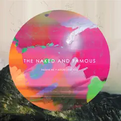 Passive Me, Aggressive You by The Naked and Famous album reviews, ratings, credits