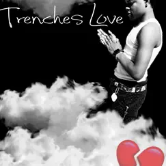 Trenches Love - Single by 1K Jaii album reviews, ratings, credits