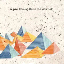 Coming Down the Mountain - Single by Mipso album reviews, ratings, credits