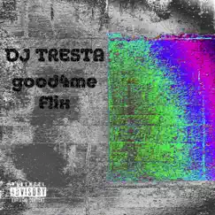 Good4me - Single by DJ Tresta & Flix album reviews, ratings, credits