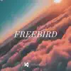 Freebird - Single album lyrics, reviews, download
