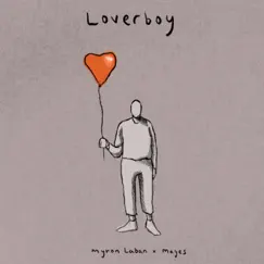 Loverboy (feat. Mayes) Song Lyrics