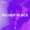 Higher Place - Single album lyrics, reviews, download