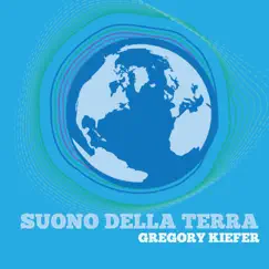 Suono Della Terra by Gregory Kiefer album reviews, ratings, credits