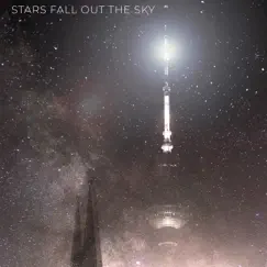 Stars Fall Out the Sky (Live Masterlink Session) Song Lyrics