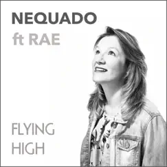 Flying High - Single by Nequado album reviews, ratings, credits