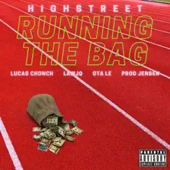 Running the Bag (feat. Lucas Chonch, LawJQ & OTA Le) - Single by Highstreet album reviews, ratings, credits