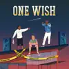 One Wish (feat. KMC) song lyrics