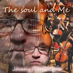The Soul and Me - Single by Messiahsoy Jovany Flores Cruz album reviews, ratings, credits