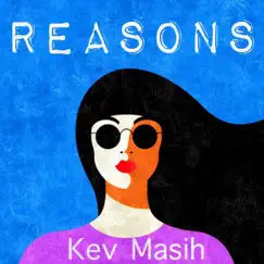 Reasons - Single by Kev Masih album reviews, ratings, credits