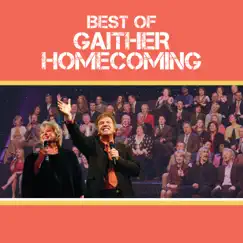 Best of Gaither Homecoming (Live) by Various Artists album reviews, ratings, credits