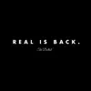 Real Is Back - Single album lyrics, reviews, download