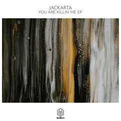 You Are Killin Me Ep by Jackarta album reviews, ratings, credits
