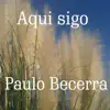 Aquí Sigo - Single album lyrics, reviews, download