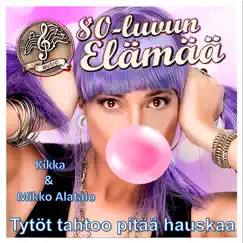 Tytöt tahtoo pitää hauskaa Song Lyrics