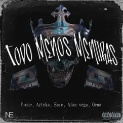 Todo Menos Mentiras (feat. Axteca, Euro, Alan Vega & Gena) - Single by Yione album reviews, ratings, credits