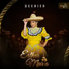 Hechizo - Single by Esther Maria album reviews, ratings, credits