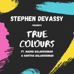 True Colours (feat. Madhu Balakrishnan & Haritha Balakrishnan) Song Lyrics