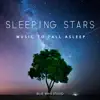 Sleeping Stars: Music to Fall Asleep album lyrics, reviews, download