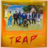 Trap (feat. Ricky Strikes, Dx, Jomaya, KDG, Kells & Style O) - Single album lyrics, reviews, download