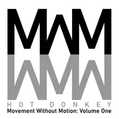 Movement Without Motion, Vol. One - EP by Hot Donkey album reviews, ratings, credits