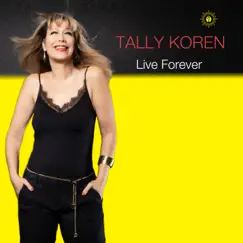 Live Forever - Single by Tally Koren album reviews, ratings, credits