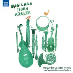 Min lilla stora kärlek by Swedish Chamber Orchestra, Maria Brengesjo & Alexander Hanson album reviews, ratings, credits