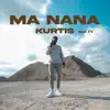 Ma nana (feat. Ty) - Single album lyrics, reviews, download